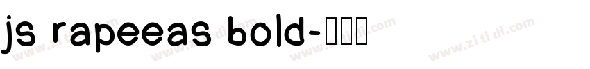 js rapeeas bold字体转换